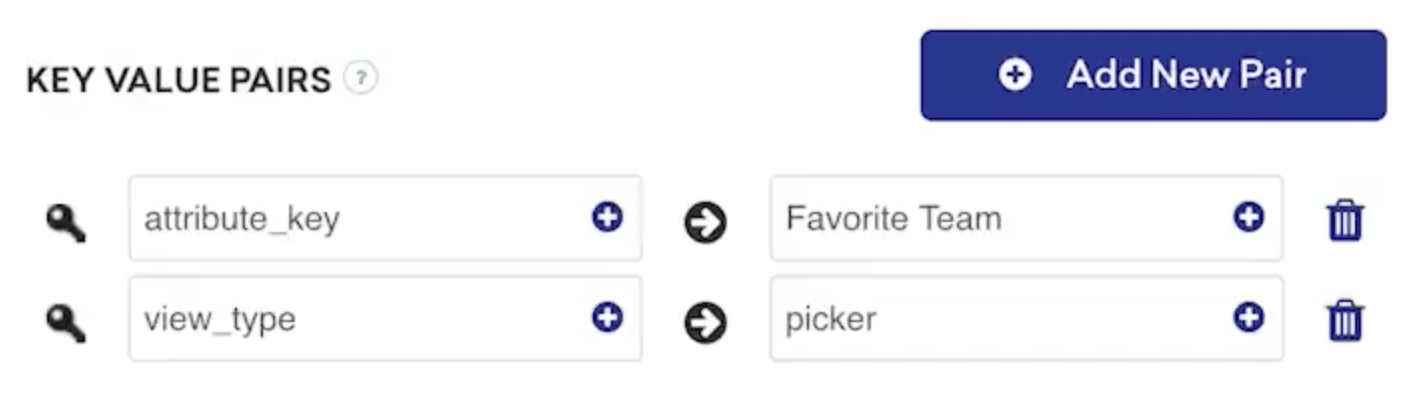 メッセージ作成画面で検出された2 つのキーと値のペア。最初のキーと値のペアには、"attribute_key" "Favorite Team "が設定され、2番目には"view_type" "picker "が設定されている。