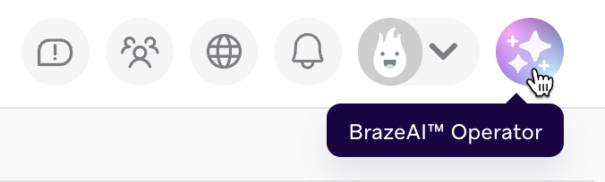 ユーザープロファイルの横にあるBrazeAI Operatorアイコン。