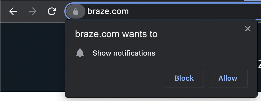 Webブラウザーのネイティブ・プッシュ・プロンプトは、"Braze.com wants to show notification "と尋ね、メッセージの下に "ブロック "と "許可 "の2つのボタンがある。